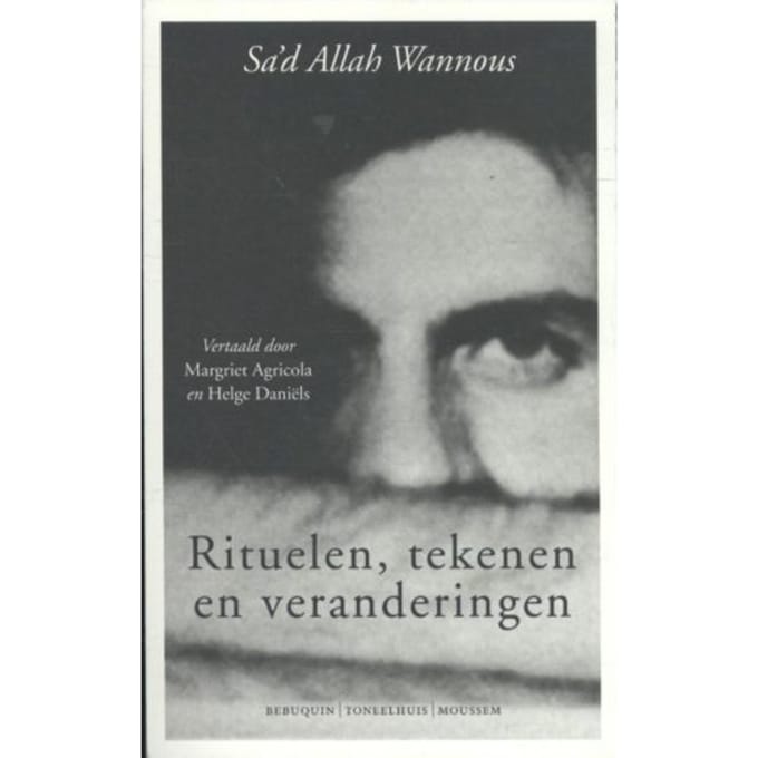 Rituelen, Tekenen En Veranderingen - Sa`d Allah Wannous