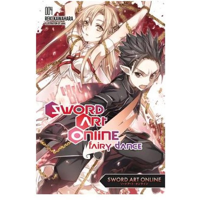 Sword Art Online 4: Fairy Dance (Light Novel) - Reki Kawahara