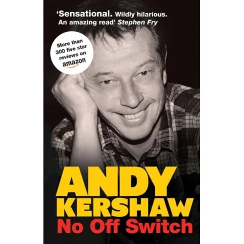 No Off Switch - Andy Kershaw
