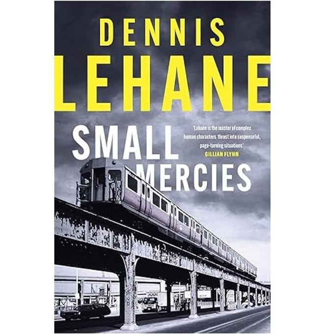 Small Mercies - Dennis Lehane