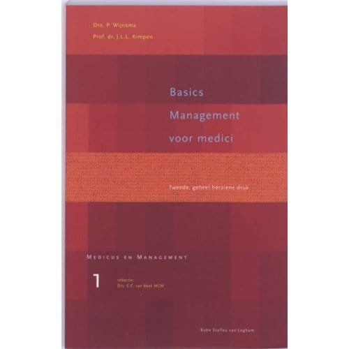 Basics Management Voor Medici - Medicus En Management - P. Wijnsma
