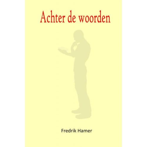 Achter De Woorden - Fredrik Hamer