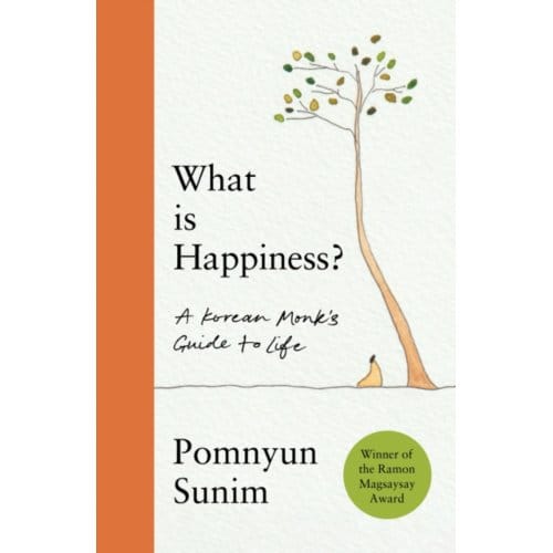 What Is Happiness - Pomnyun Sunim