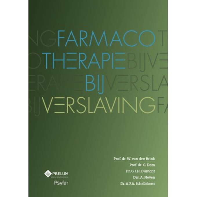 Farmacotherapie Bij Verslaving - W. van den Brink
