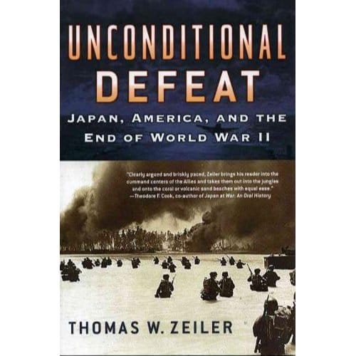 Unconditional Defeat - Thomas W. Zeiler