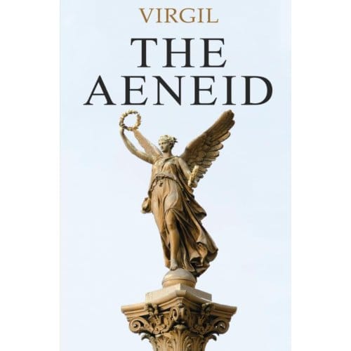 The Aeneid - Virgil Virgil