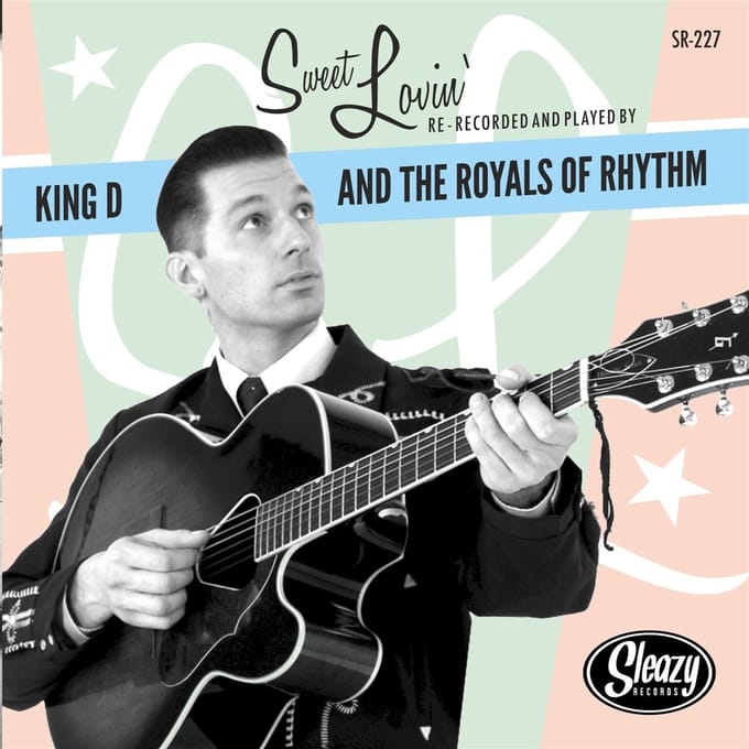 King D And The Royals Of Rhythm - Sweet Lovin' (7" Single)