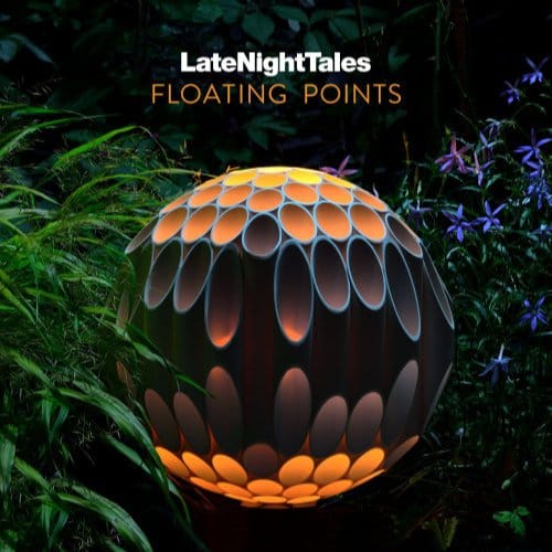 Late Night Tales - Floating Points