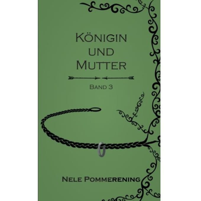 Königin Und Mutter - Nele Pommerening