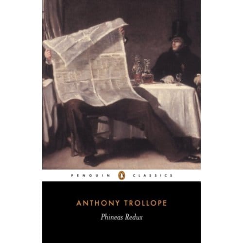 Phineas Redux - Anthony Trollope