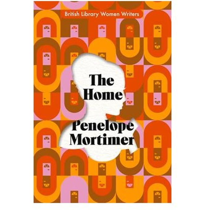 The Home - British Library Women Writers - Penelope Mortimer