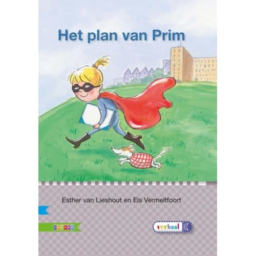 Het Plan Van Prim / Avi E3 - Veilig Leren Lezen - Esther van Lieshout