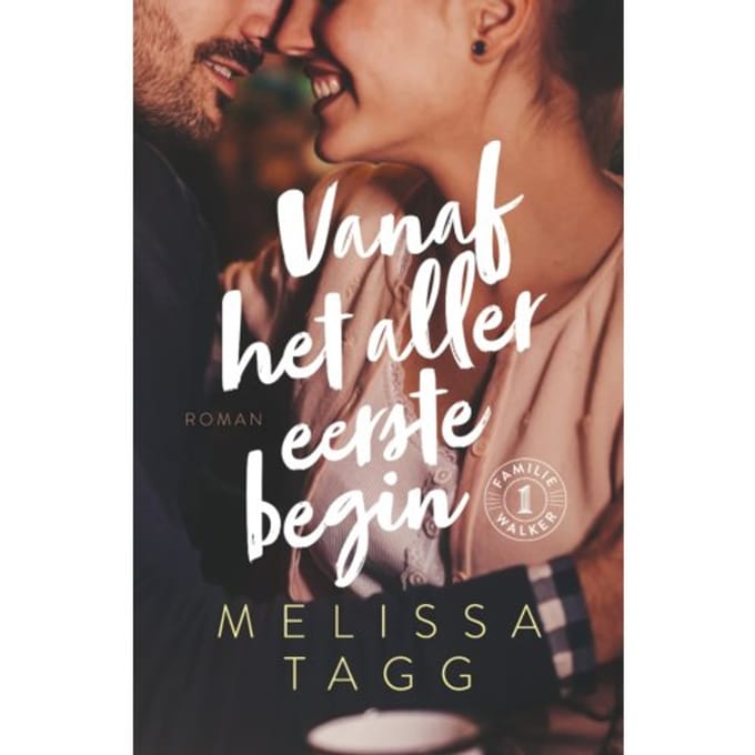 Vanaf Het Allereerste Begin - Familie Walker - Melissa Tagg