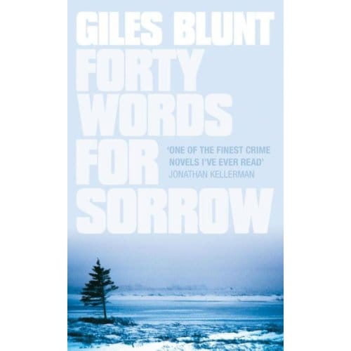 Forty Words For Sorrow - Giles Blunt