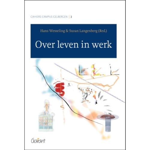 Over Leven In Werk - Cahiers Campus Gelbergen