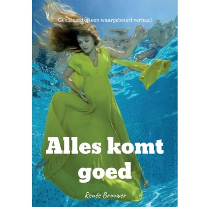 Alles Komt Goed - Renée Brouwer