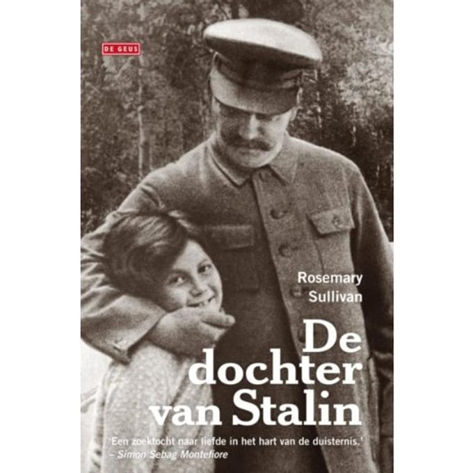 De Dochter Van Stalin - Rosemary Sullivan
