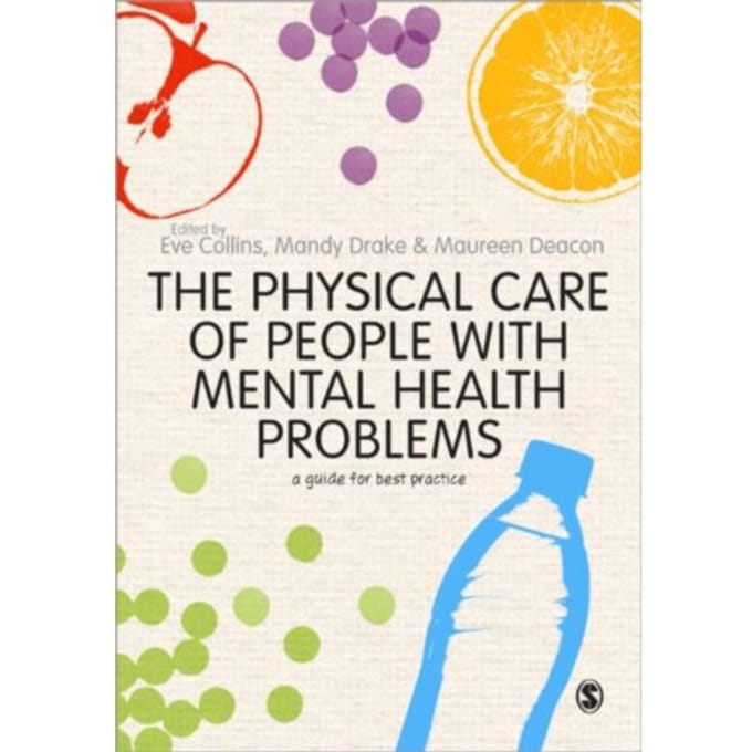 The Physical Care Of People With Mental Health Problems: A Guide For Best Practice - Collins