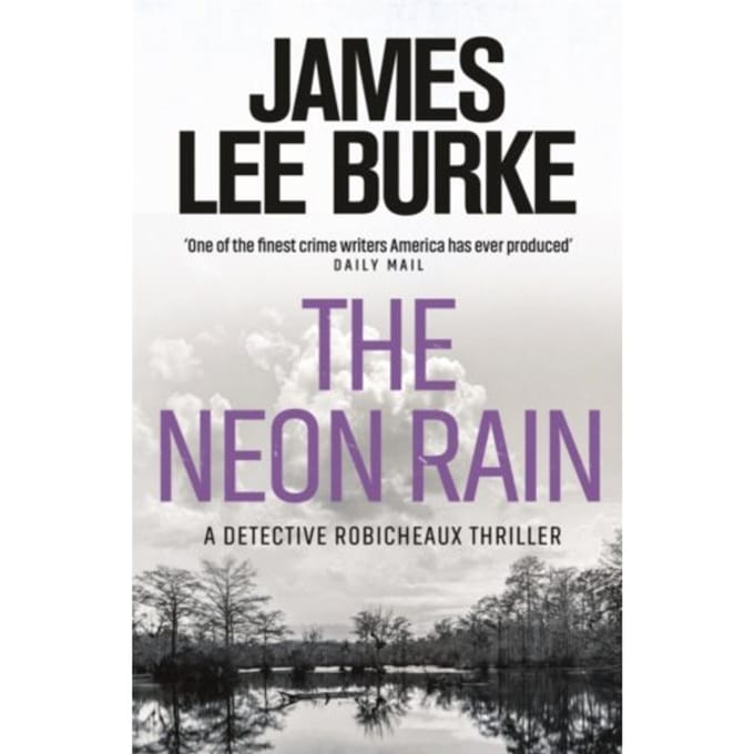 The Neon Rain - Dave Robicheaux - James Lee (Author) Burke
