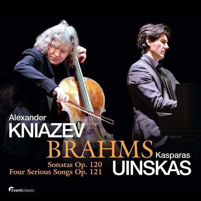 Alexander Kniazev & Kasparas Uinskas - Brahms: Sonatas Op. 120 & Four Serious Songs Op. 121 (CD)