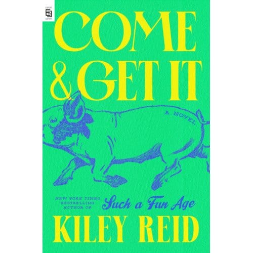 Come And Get It - Kiley Reid
