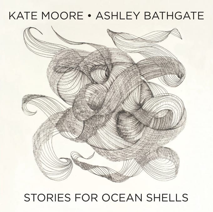 Ashley Bathgate & Kate Moore - Stories For Ocean Shells (CD)