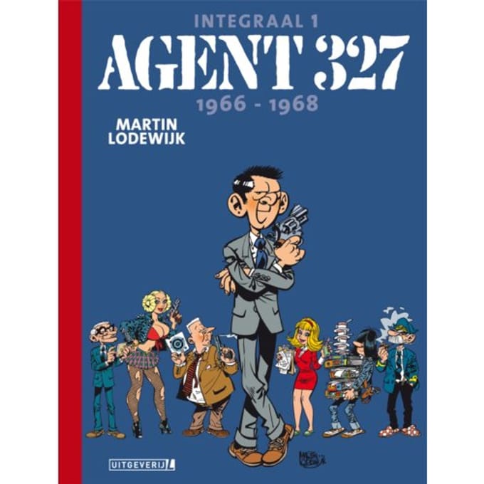 Agent 327 Integraal 1 ! 1966-1968 - Agent 327 Integraal - Martin Lodewijk