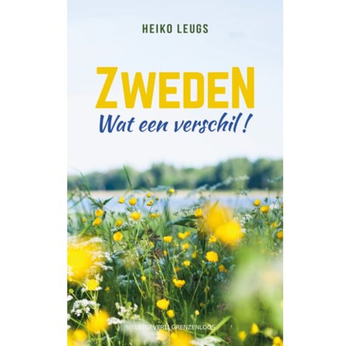 Zweden. Wat Een Verschil! - Heiko Leugs
