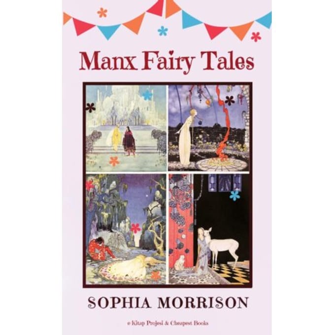 Manx Fairy Tales - Sophia Morrison