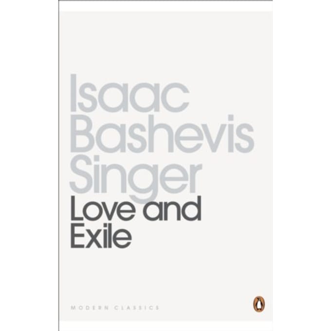 Love And Exile - Penguin Modern Classics - Isaac Bashevis Singer