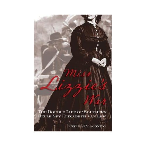Miss Lizzie's War - Rosemary Agonito