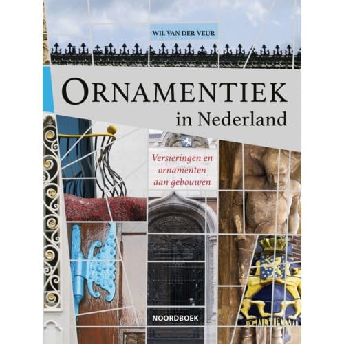 Ornamentiek In Nederland - Wil van der Veur