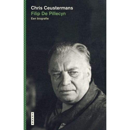 Filip De Pillecyn. Een Biografie - Chris Ceustermans