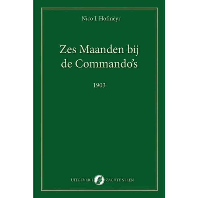 Zes Maanden Bij De Commando's - Og Klassiek - Nico Hofmeyr