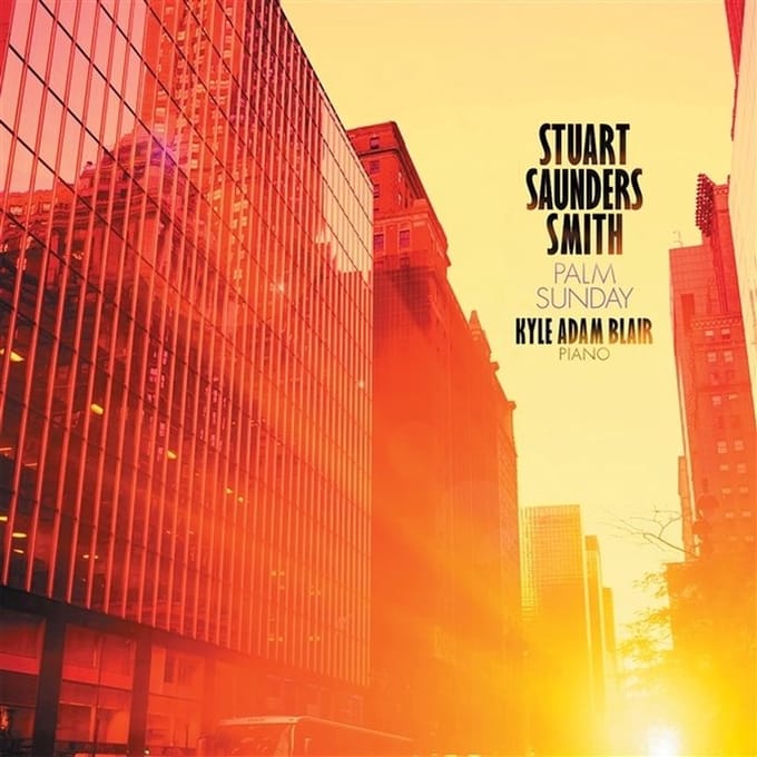 Kyle Adam Blair - Stuart Saunders Smith: Palm Sunday (CD)