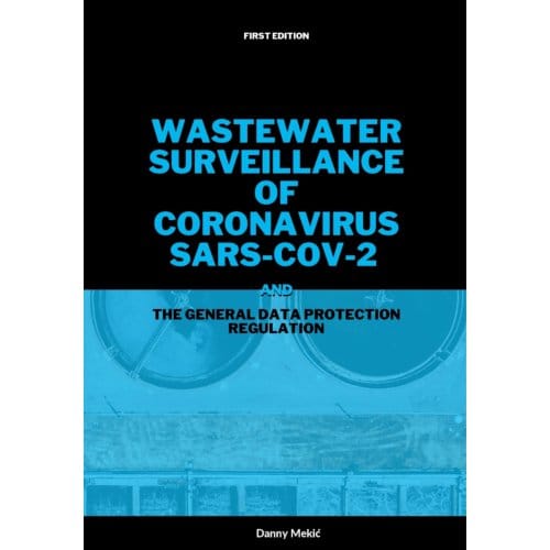 Wastewater Surveillance Of Coronavirus Sars-Cov-2 And The Gdpr - Danny Mekić