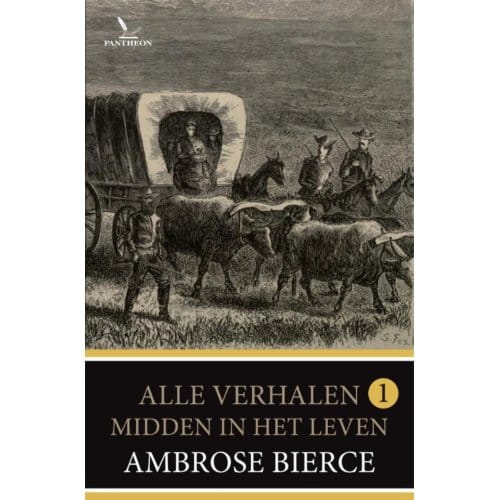 Midden In Het Leven - Bierce - Alle Verhalen - Ambrose Bierce