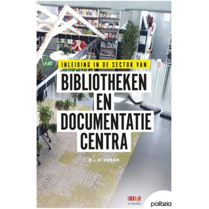 Inleiding In De Sector Van Bibliotheken En Documentatiecentra (Deel 1) - VVBAD vzw