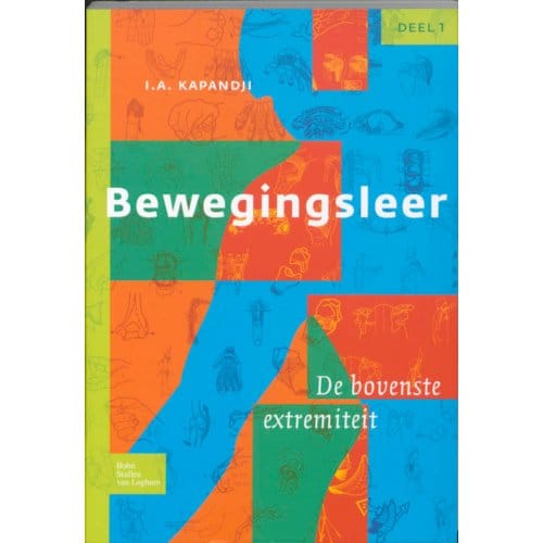 Bewegingsleer / 1 De Bovenste Extremiteit - I.A. Kapandji