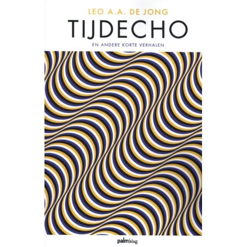Tijdecho - Leo A.A. De Jong