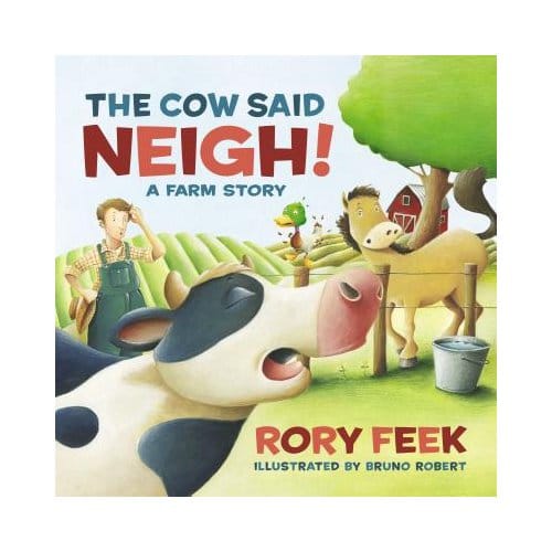 The Cow Said Neigh! (Picture Book) - Rory Feek